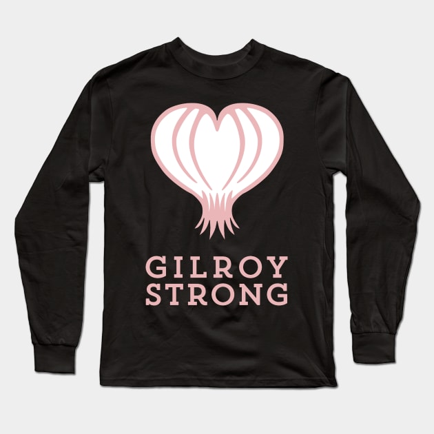 Gilroy Strong Long Sleeve T-Shirt by NiceTeeBroo